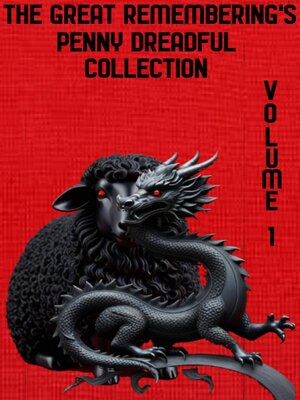cover image of The Great Remembering's Penny Dreadful Collection Volume 1